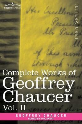 Complete Works of Geoffrey Chaucer, Vol. II: Boethius and Troilus (in Seven Volumes) - Geoffrey Chaucer - cover