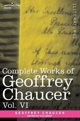 Complete Works of Geoffrey Chaucer, Vol. VI: Introduction, Glossary and Indexes (in Seven Volumes) - Geoffrey Chaucer - cover