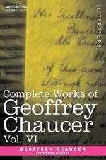 Complete Works of Geoffrey Chaucer, Vol. VI: Introduction, Glossary and Indexes (in Seven Volumes)
