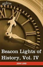 Beacon Lights of History, Vol. IV: Imperial Antiquity (in 15 Volumes)