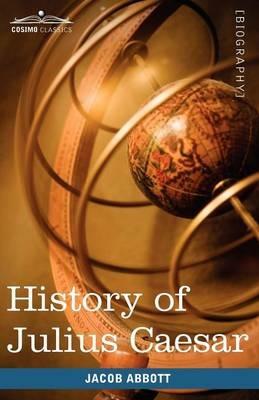 History of Julius Caesar: Makers of History - Jacob Abbott - cover