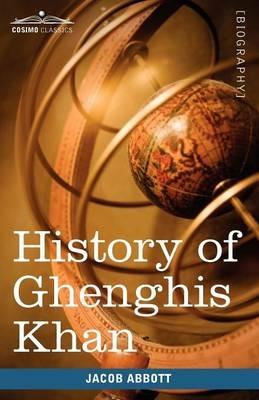History of Ghenghis Khan: Makers of History - Jacob Abbott - cover