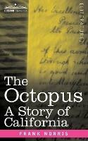 The Octopus: A Story of California - Frank Norris - cover