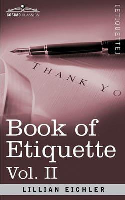 Book of Etiquette, Vol. II (in 2 Volumes) - Lillian Eichler - cover