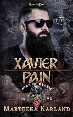 Xavier/Pain Duet: A Bones MC Romance - Marteeka Karland - cover