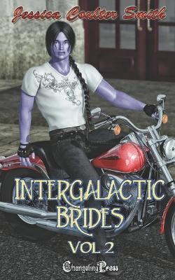 Intergalactic Brides Vol. 2: An Intergalactic Alien Encounters Romance - Jessica Coulter Smith - cover
