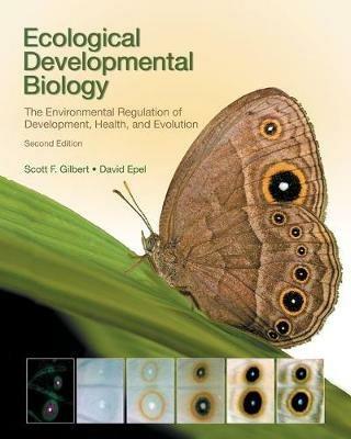Ecological Developmental Biology - Scott F. Gilbert - cover