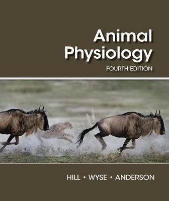 Animal Physiology - Richard Hill,Gordon A. Wyse,Margaret Anderson - cover