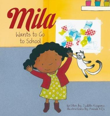 Mila Wants to Go to School - Judith Koppens - cover