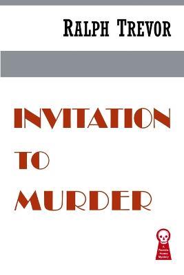 Invitation to Murder - Ralph Trevor - cover