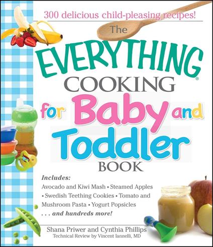The Everything Cooking For Baby And Toddler Book