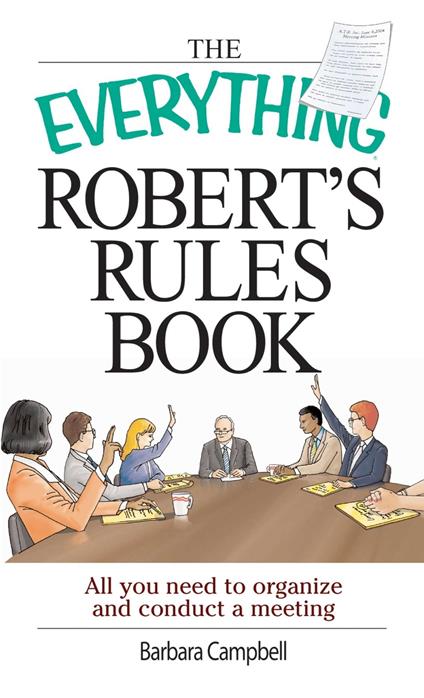The Everything Robert's Rules Book