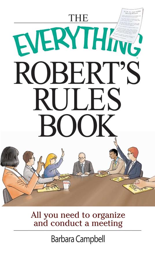 The Everything Robert's Rules Book