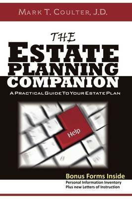 The Estate Planning Companion - A Practical Guide To Your Estate Plan - Mark Coulter - cover