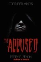 Tortured Mind's The Accused - Perry Zenon - cover