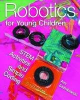 Robotics for Young Children: STEM Activities and Simple Coding - Ann Gadzikowski - cover