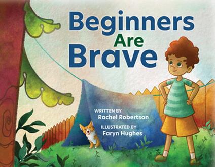 Beginners are Brave - Rachel Robertson,Faryn Hughes - ebook