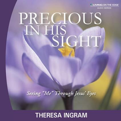 Precious in His Sight by Theresa Ingram