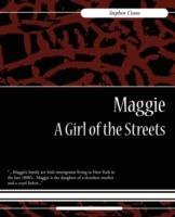 Maggie: A Girl of the Streets - Stephen Crane - cover