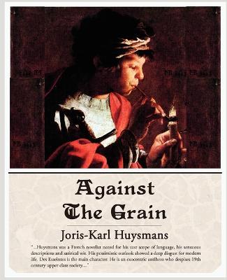 Against the Grain - Joris Karl Huysmans - cover