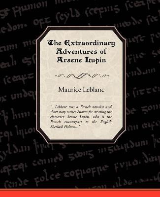The Extraordinary Adventures of Arsene Lupin, Gentleman-Burglar - Maurice LeBlanc - cover