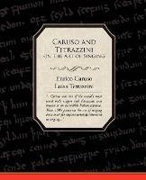 Caruso and Tetrazzini on the Art of Singing - Enrico Caruso - cover