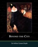 Beyond the City - Arthur Conan Doyle - cover