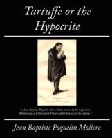 Tartuffe or the Hypocrite - Jean-Baptiste Moliere - cover