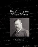 The Lair of the White Worm - Bram Stoker - cover