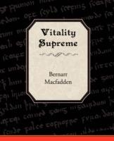 Vitality Supreme - Bernarr Macfadden - cover