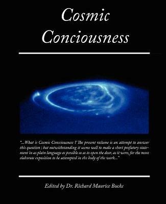 Cosmic Conciousness - Richard Maurice Bucke - cover