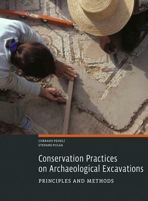 Conservation Practices on Archaeological Excavations – Priciples and Methods - . Pedeli - cover