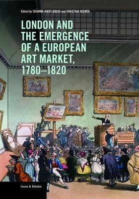 London and the Emergence of a European Art Market, 1780-1820 - cover