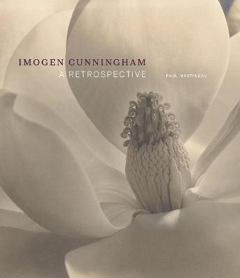 Imogen Cunningham - A Retrospective - Paul Martineau - cover