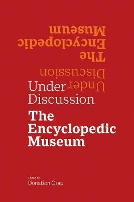 Under Discussion - The Encyclopedic Museum - Donatien Grau - cover