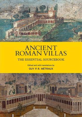Ancient Roman Villas: The Essential Sourcebook - cover