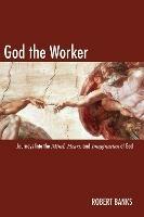 God the Worker - Robert Banks - cover