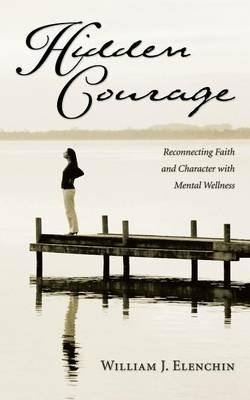 Hidden Courage - William J Elenchin - cover