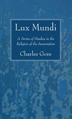 Lux Mundi - Charles Gore - cover