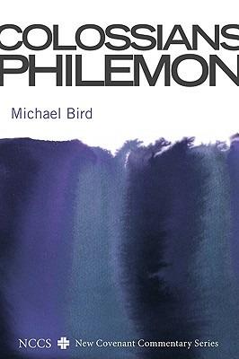 Colossians and Philemon - Michael F. Bird - cover