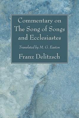 Commentary on The Song of Songs and Ecclesiastes - Franz Delitzsch - cover