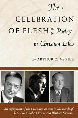 The Celebration of the Flesh - Arthur C McGill - cover