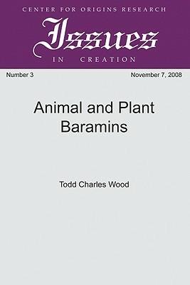Animal and Plant Baramins - Todd Charles Wood - cover
