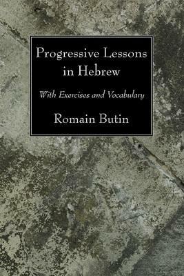Progressive Lessons in Hebrew - Romain Butin - cover