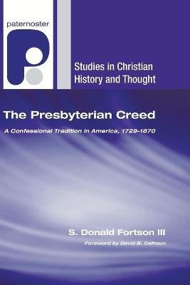 The Presbyterian Creed - S Donald Fortson - cover