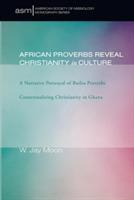 African Proverbs Reveal Christianity in Culture - W Jay Moon - cover