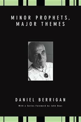Minor Prophets, Major Themes - Daniel Berrigan - cover