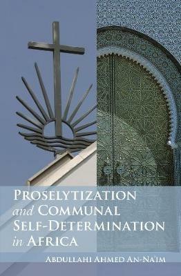 Proselytization and Communal Self-Determination in Africa - cover