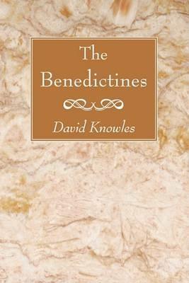 The Benedictines - David Knowles - cover