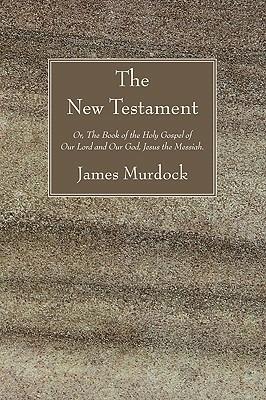 The New Testament - James Murdock - cover